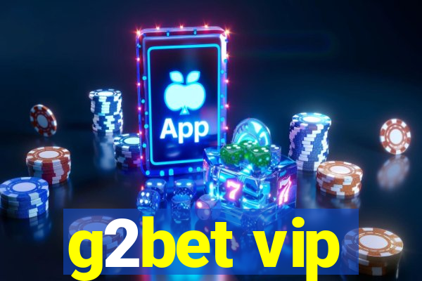 g2bet vip